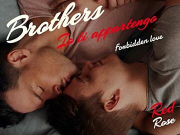 Brothers Io ti appartengo : Forbidden Love Drammatico MM